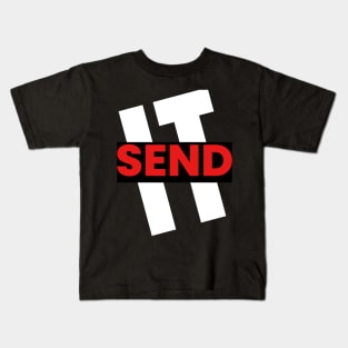 send it Kids T-Shirt
